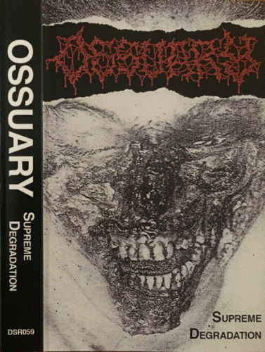 Ossuary (USA-3) : Supreme Degradation